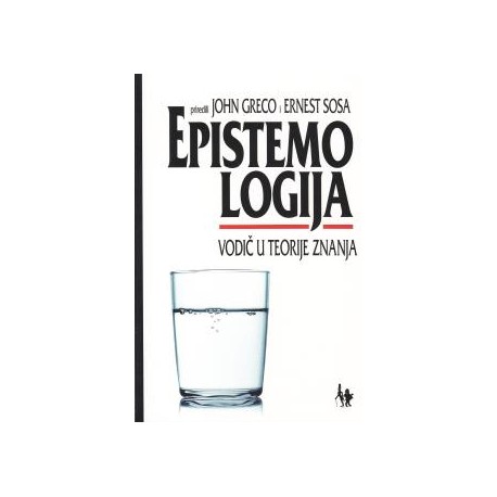 EPISTEMOLOGIJA - Vodič u teorije znanja