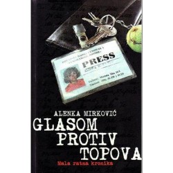 GLASOM PROTIV TOPOVA - Mala ratna kronika