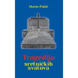 TRAGEDIJA SRETNIČKIH SVATOVA