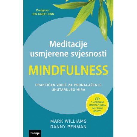 MEDITACIJE USMJERENE SVJESNOSTI - MINDFULNESS