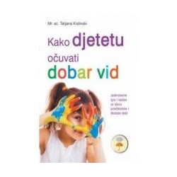 Kako djetetu očuvati dobar vid