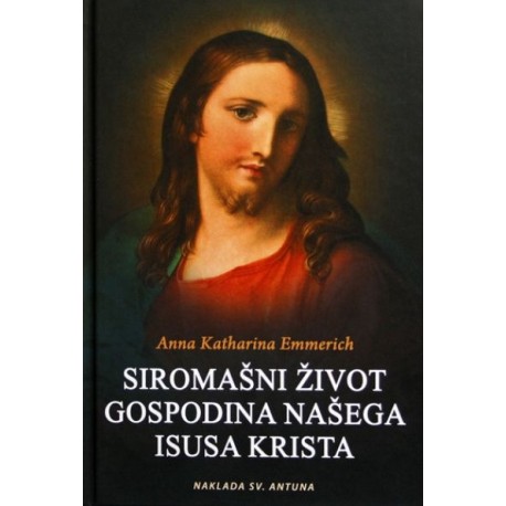 SIROMAŠNI ŽIVOT GOSPODINA NAŠEGA ISUSA KRISTA