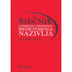 RJEČNIK LATINSKOGA I HRVATSKOGA MEDICINSKOGA NAZIVLJA