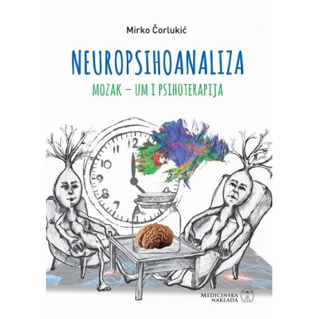 NEUROPSIHOANALIZA, Mozak, um i psihoterapija