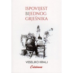 ISPOVIJEST BIJEDNOG GRJEŠNIKA