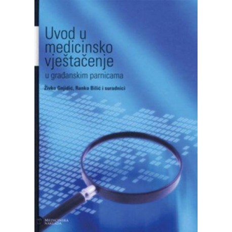 UVOD U MEDICINSKO VJEŠTAČENJE U GRAĐANSKIM PARNICAMA