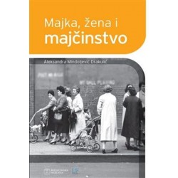 MAJKA, ŽENA I MAJČINSTVO