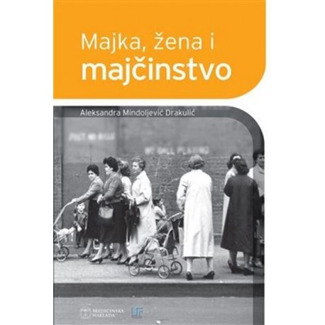 MAJKA, ŽENA I MAJČINSTVO