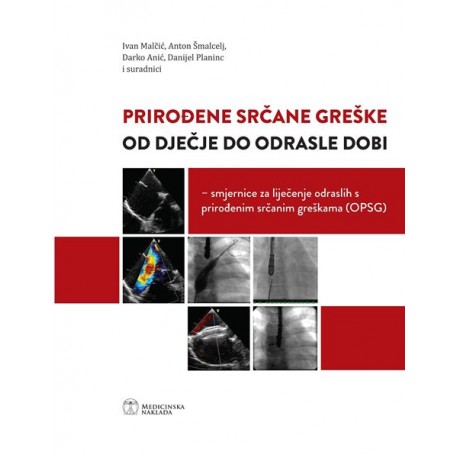 PRIROĐENE SRČANE GREŠKE OD DJEČJE DO ODRASLE DOBI