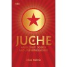 JUCHE – KAKO ŽIVJETI DOBRO KAO U SJEVERNOJ KOREJI