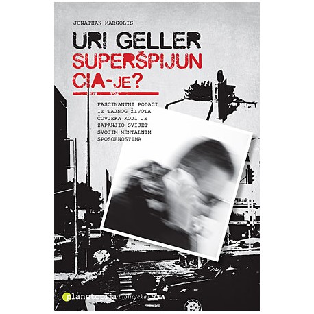 URI GELLER SUPERŠPIJUN CIA - JE?