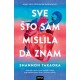 SVE ŠTO SAM MISLILA DA ZNAM