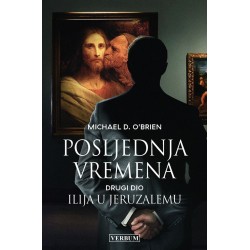 POSLJEDNJA VREMENA-DRUGI DIO,ILIJA U JERUZALEMU