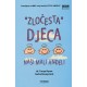 ZLOČESTA DJECA-NAŠI MALI ANĐELI