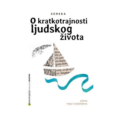 O KRATKOTRAJNOSTI LJUDSKOG ŽIVOTA-Pisma majci i prijateljima