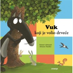 VUK KOJI JE VOLIO DRVEĆE