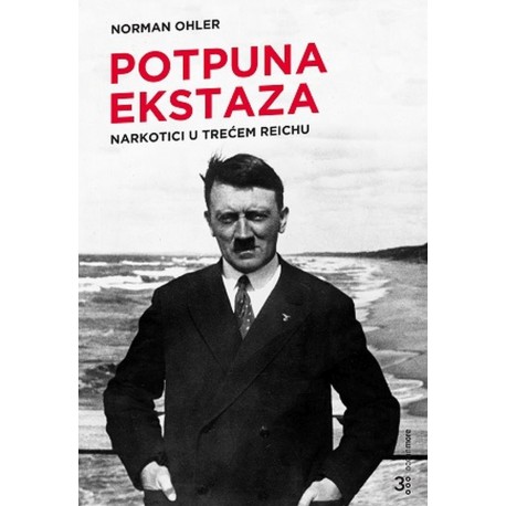 POTPUNA EKSTAZA-NARKOTICI U TREĆEM REICHU