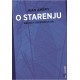 O STARENJU: REVOLT I REZIGNACIJA