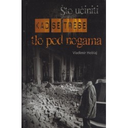 ŠTO UČINITI KAD SE TRESE TLO POD NOGAMA