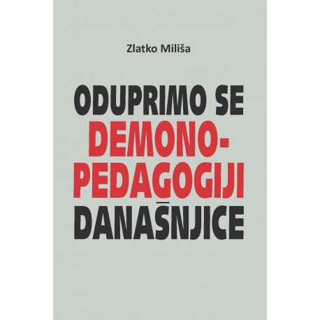 ODUPRIMO SE DEMONOPEDAGOGIJI DANAŠNJICE