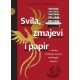 SVILA, ZMAJEVI I PAPIR