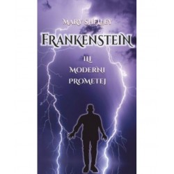 FRANKENSTEIN ILI MODERNI PROMETEJ