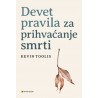 DEVET PRAVILA ZA PRIHVAĆANJE SMRTI
