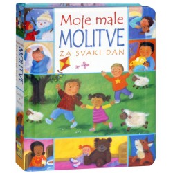 MOJE MALE MOLITVE ZA SVAKI DAN