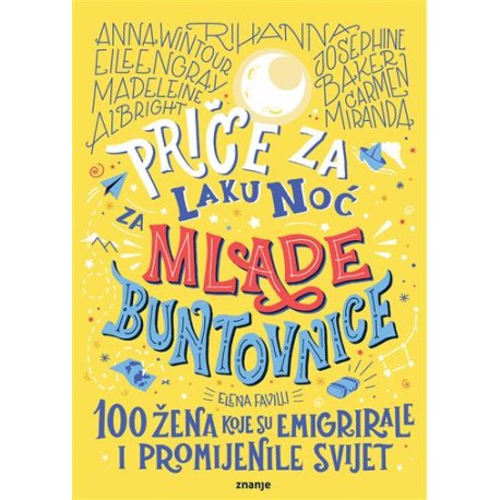 PRIČE ZA LAKU NOĆ ZA MLADE BUNTOVNICE -100 žena koje su emigrirale i promijenile svijet