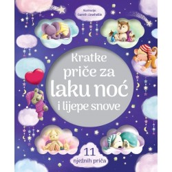 KRATKE PRIČE ZA LAKU NOĆ I LIJEPE SNOVE