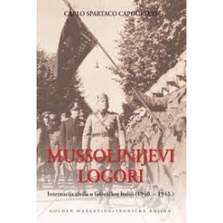 MUSSOLINIJEVI LOGORI: Internacija civila u fašističkoj Italiji (1940.–1943.)