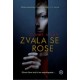 ZVALA SE ROSE