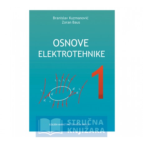 OSNOVE ELEKTROTEHNIKE 1