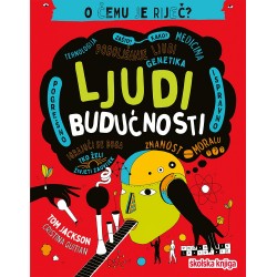 LJUDI BUDUĆNOSTI-O čemu je riječ?