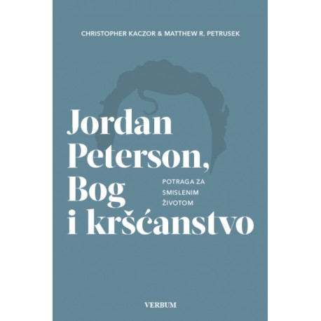 JORDAN PETERSON, BOG I KRŠĆANSTVO