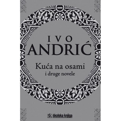 KUĆA NA OSAMI I DRUGE NOVELE