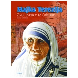 MAJKA TEREZIJA  Život svetice iz Calcutte