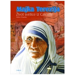 MAJKA TEREZIJA  Život svetice iz Calcutte