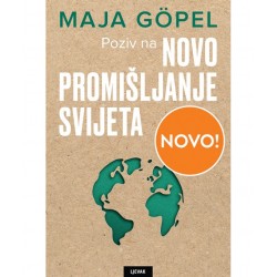 POZIV NA NOVO PROMIŠLJANJE SVIJETA