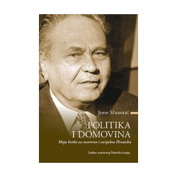 POLITIKA I DOMOVINA - Moja borba za suverenu i socijalnu Hrvatsku