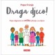 Draga djeco!  Papa odgovara na velika pitanja male djece