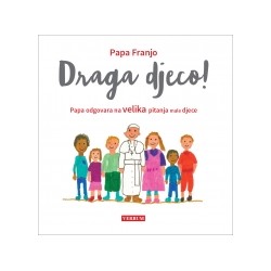 Draga djeco!  Papa odgovara na velika pitanja male djece