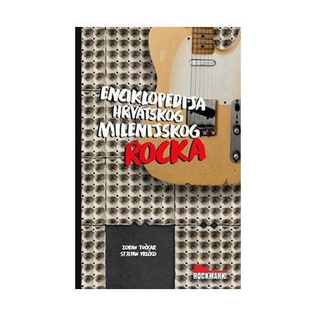 ENCIKLOPEDIJA HRVATSKOG MILENIJSKOG ROCKA