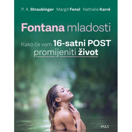 FONTANA MLADOSTI-Kako vam 16 sati posta može promijeniti život