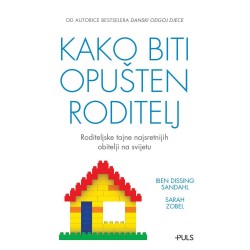 KAKO BITI OPUŠTEN RODITELJ