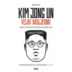 KIM JONG UN: VELIKI NASLJEDNIK