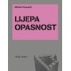 LIJEPA OPASNOST
