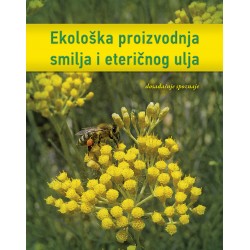 Ekološka proizvodnja smilja i eteričnog ulja