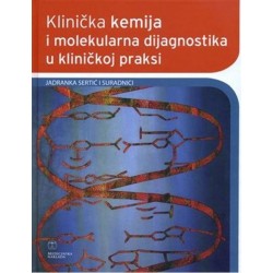 KLINIČKA KEMIJA I MOLEKULARNA DIJAGNOSTIKA U KLINIČKOJ PRAKSI-2.dopunjeno i obnovljeno izdanje