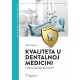 KVALITETA U DENTALNOJ MEDICINI